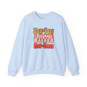 Same Hot Mess Unisex Heavy Blend™ Crewneck Sweatshirt