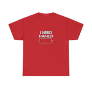 I Need Ramen Unisex Heavy Cotton Tee