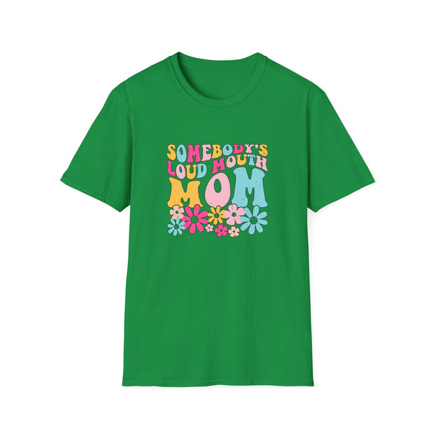 Somebody’s Loud Mouth Mother Unisex Softstyle T-Shirt