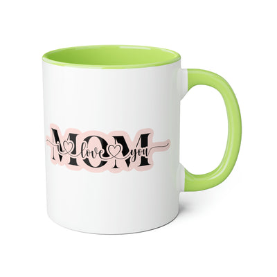I Love You Mom Accent Mugs, 11oz