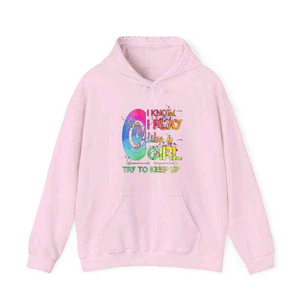 I Know I Play Like A Girl Unisex Heavy Blend™ Hooded Sweatshirt