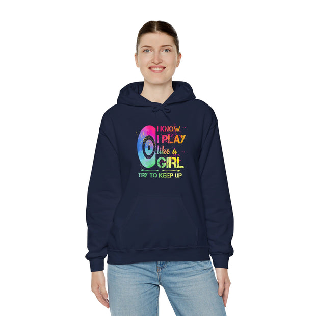 I Know I Play Like A Girl Unisex Heavy Blend™ Hooded Sweatshirt