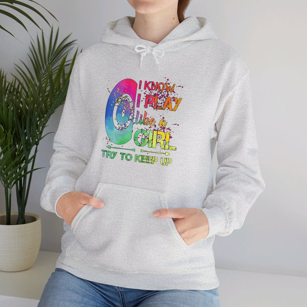 I Know I Play Like A Girl Unisex Heavy Blend™ Hooded Sweatshirt