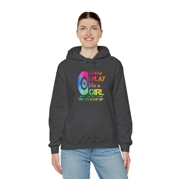 I Know I Play Like A Girl Unisex Heavy Blend™ Hooded Sweatshirt