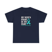 My Wife’s Fight Unisex Heavy Cotton Tee