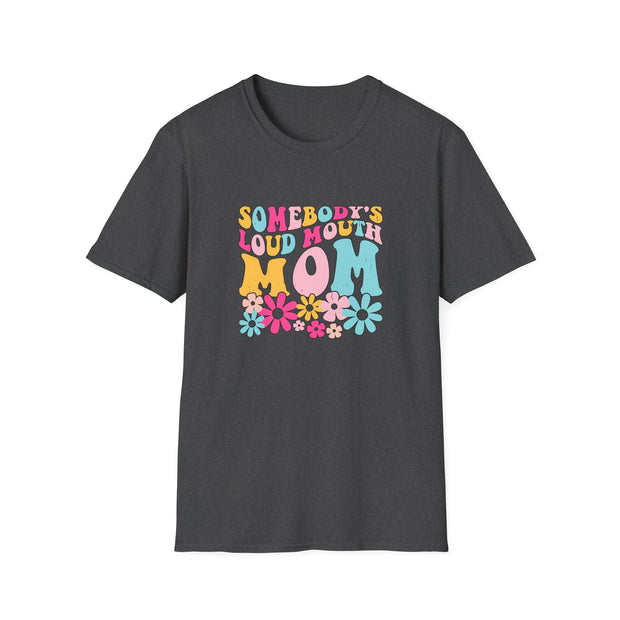 Somebody’s Loud Mouth Mother Unisex Softstyle T-Shirt