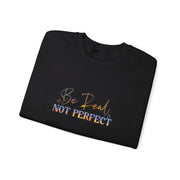 Be Real Not Perfect Unisex Heavy Blend™ Crewneck Sweatshirt