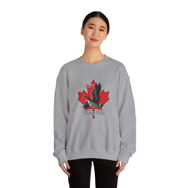Funny Canada Goose Sweatshirt - 'Piss Off Dirty Don' Unisex Crewneck
